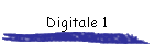 Digitale 1