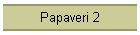 Papaveri 2