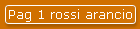 Pag 1 rossi arancio