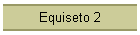 Equiseto 2
