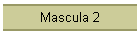 Mascula 2