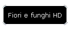 Fiori e funghi HD