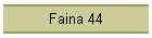 Faina 44