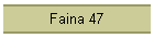 Faina 47