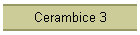 Cerambice 3