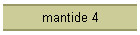 mantide 4