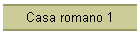 Casa romano 1
