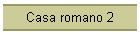 Casa romano 2