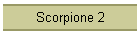 Scorpione 2