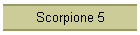 Scorpione 5
