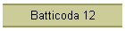 Batticoda 12