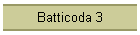Batticoda 3