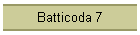 Batticoda 7