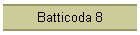 Batticoda 8