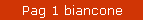 Pag 1 biancone