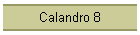 Calandro 8