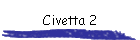 Civetta 2