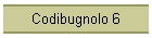 Codibugnolo 6