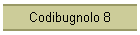 Codibugnolo 8