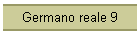 Germano reale 9