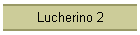 Lucherino 2