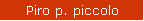 Piro p. piccolo