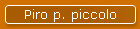 Piro p. piccolo
