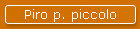 Piro p. piccolo