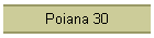 Poiana 30