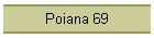 Poiana 69