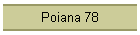 Poiana 78