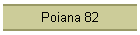Poiana 82
