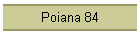 Poiana 84