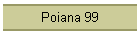 Poiana 99
