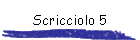 Scricciolo 5